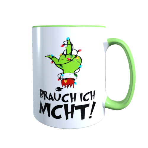 Grinch Tasse - Brauch ich nicht