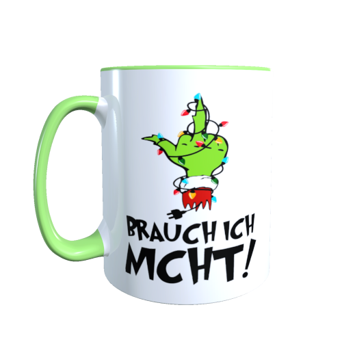 Grinch Tasse - Brauch ich nicht