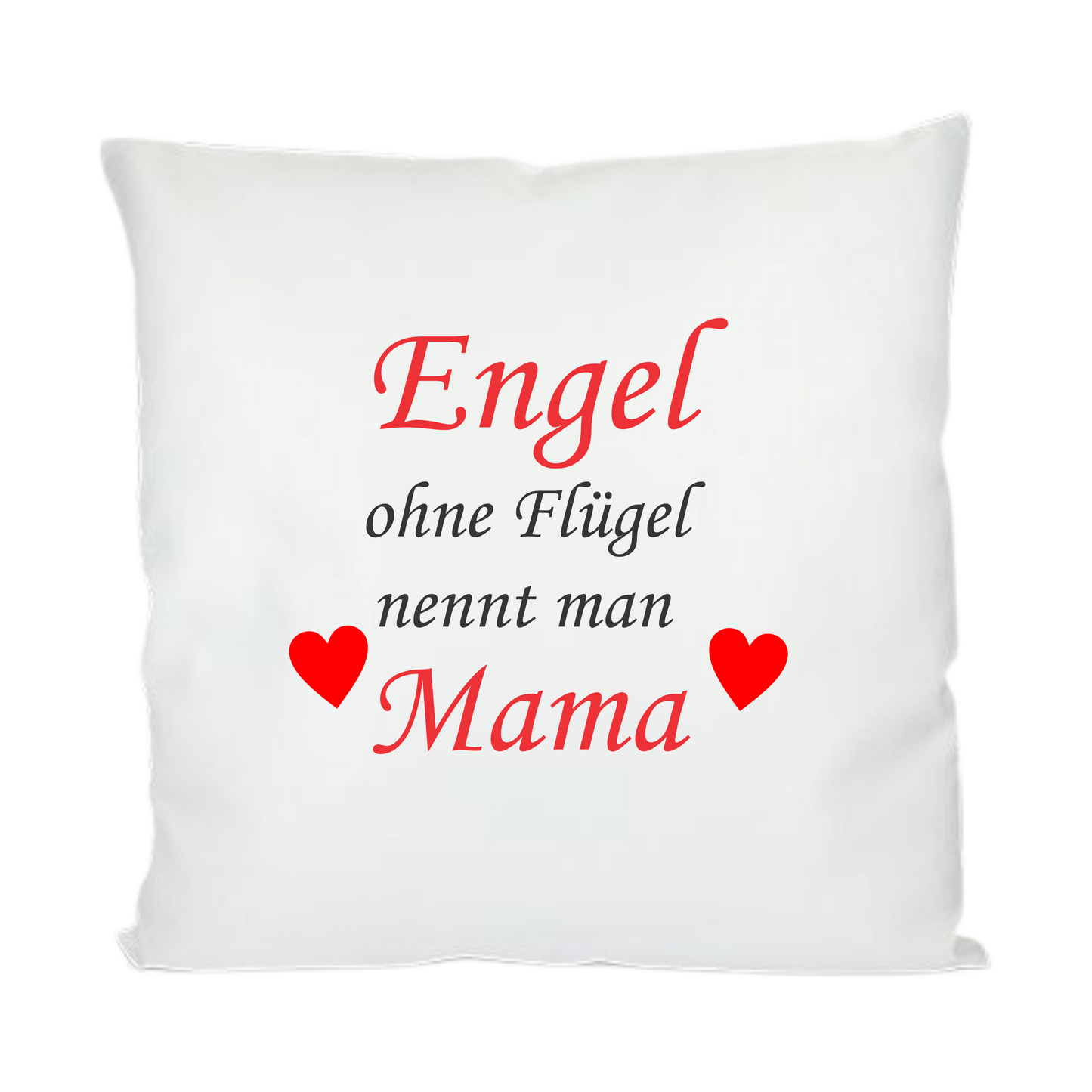 Kissen - Engel ohne Flügel nennt man Mama