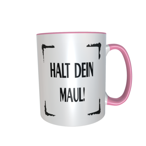 Statement Tasse – Halt dein Maul!