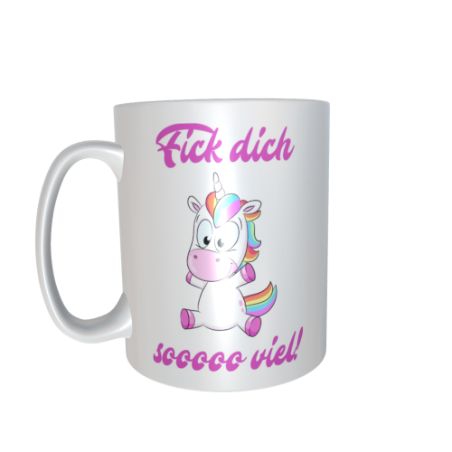 Einhorntasse - Fick dich soooo viel