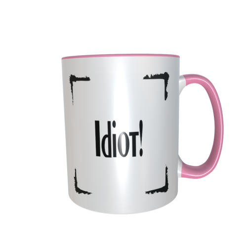 Statement Tasse – Idiot!