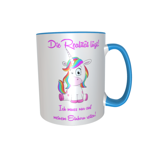 Einhorntasse - Die Realität lügt