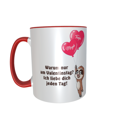 Faultiertasse - Valentinstag? Ich liebe dich jeden Tag