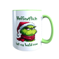 Grinch Tasse - Hoffentlich ist es bald rum