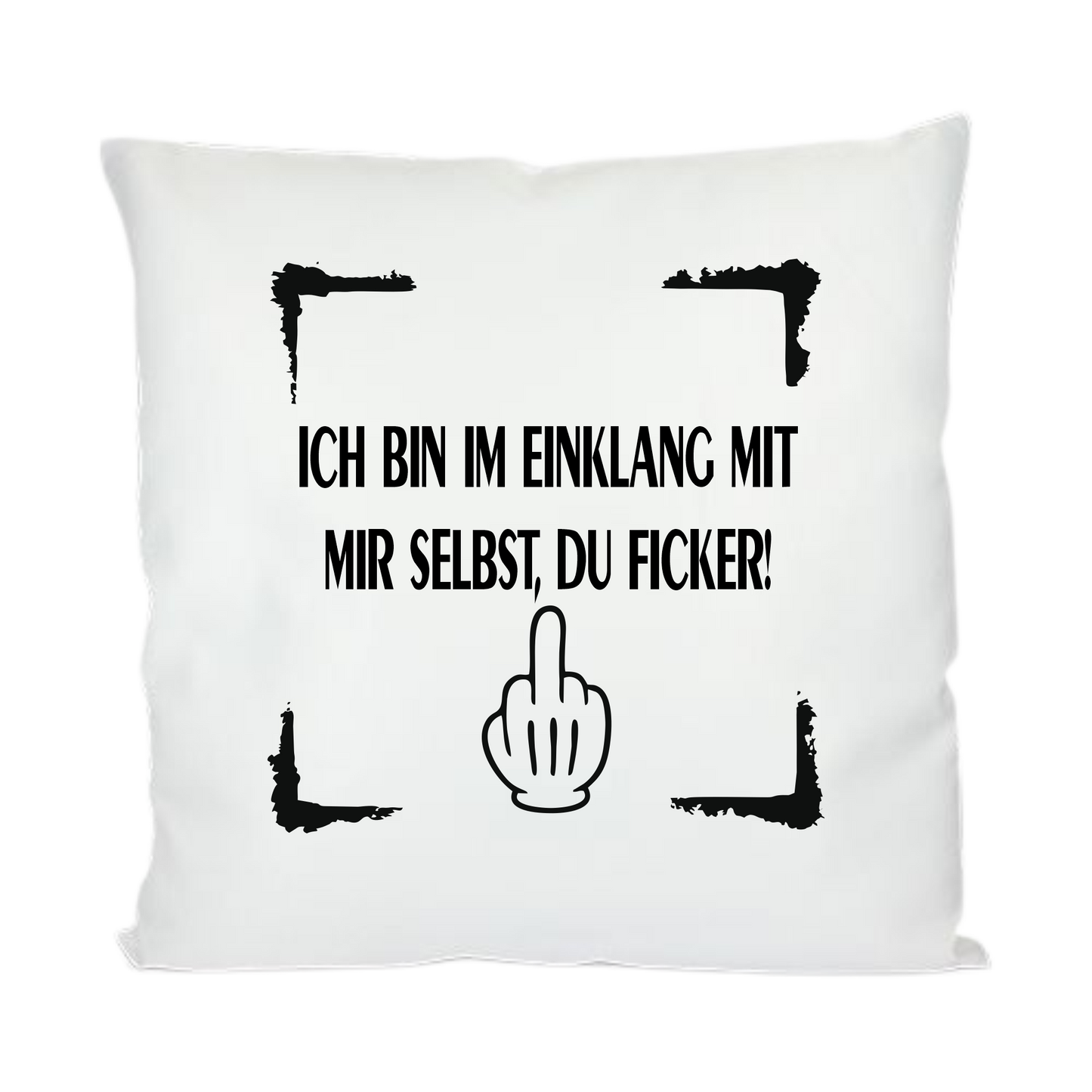 Kissen - Spruch - Ich bin im Einklang mit mir selbst
