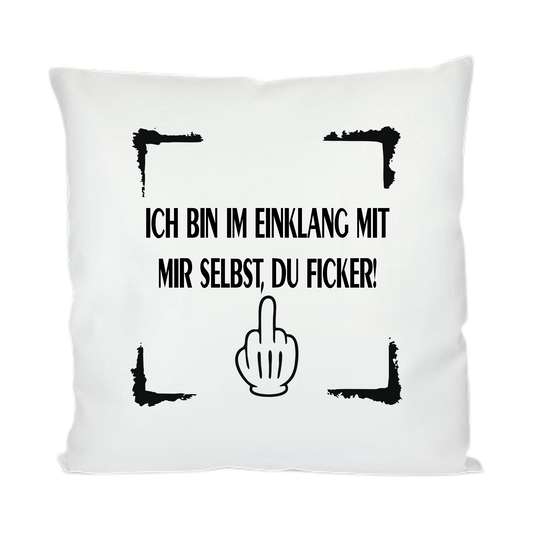 Kissen - Spruch - Ich bin im Einklang mit mir selbst