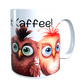 Vogeltasse - Du brauchst Kaffee