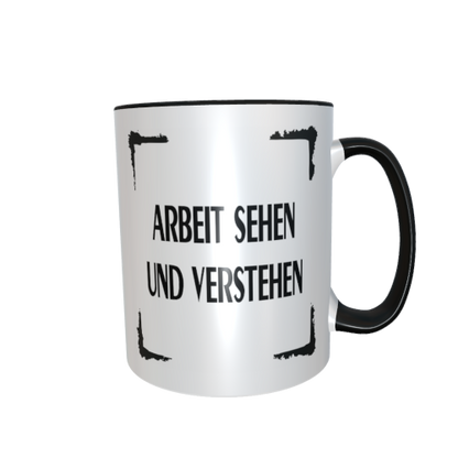 Statement Tasse – Arbeit sehen und verstehen