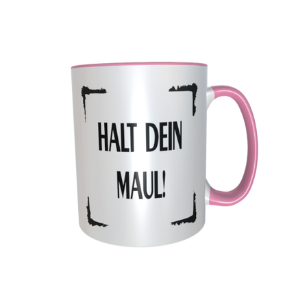 Statement Tasse – Halt dein Maul!