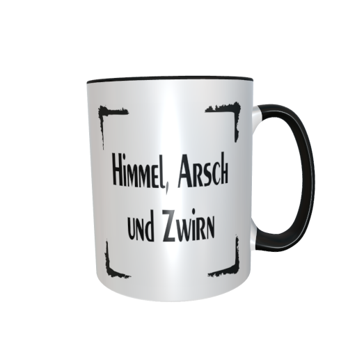 Statement Tasse – Himmel, Arsch und Zwirn