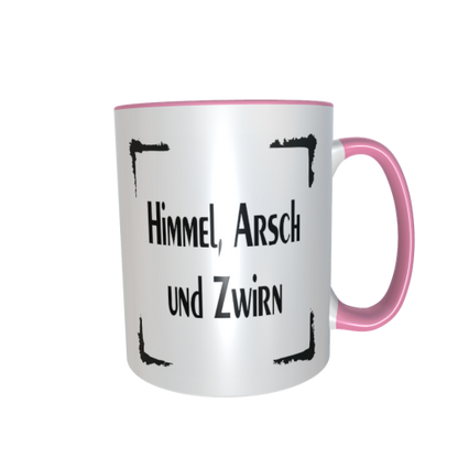 Statement Tasse – Himmel, Arsch und Zwirn