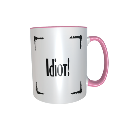 Statement Tasse – Idiot!